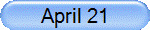April 21