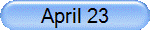 April 23