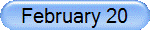 February 20