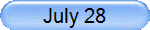 July 28