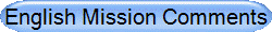English Mission Comments