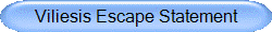 Viliesis Escape Statement