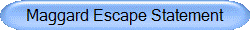 Maggard Escape Statement