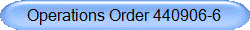 Operations Order 440906-6