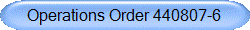 Operations Order 440807-6