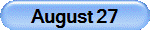August 27