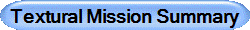 Textural Mission Summary