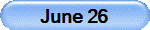 June 26